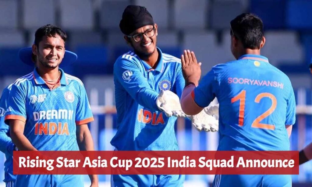 Rising Star Asia Cup 2025 India Squad Announce