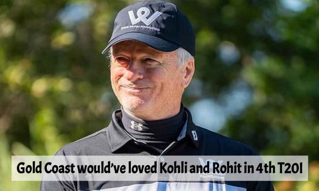 Steve Waugh Said Gold Coast would’ve loved Kohli and Rohit in 4th T20I