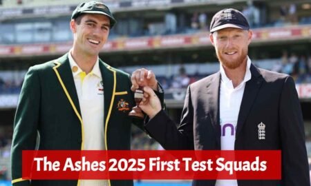The Ashes 2025 First Test Squads Confirmed