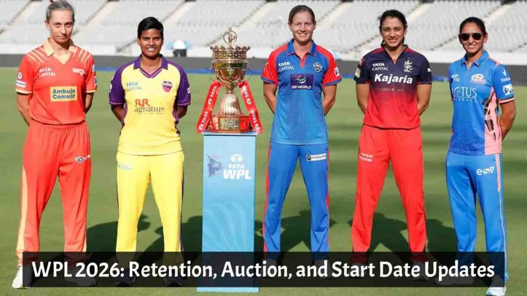 WPL 2026: Retention, Auction, and Start Date Updates