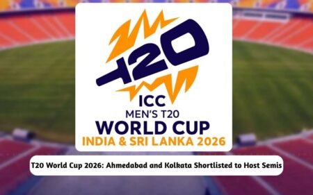 T20 World Cup 2026: Ahmedabad and Kolkata