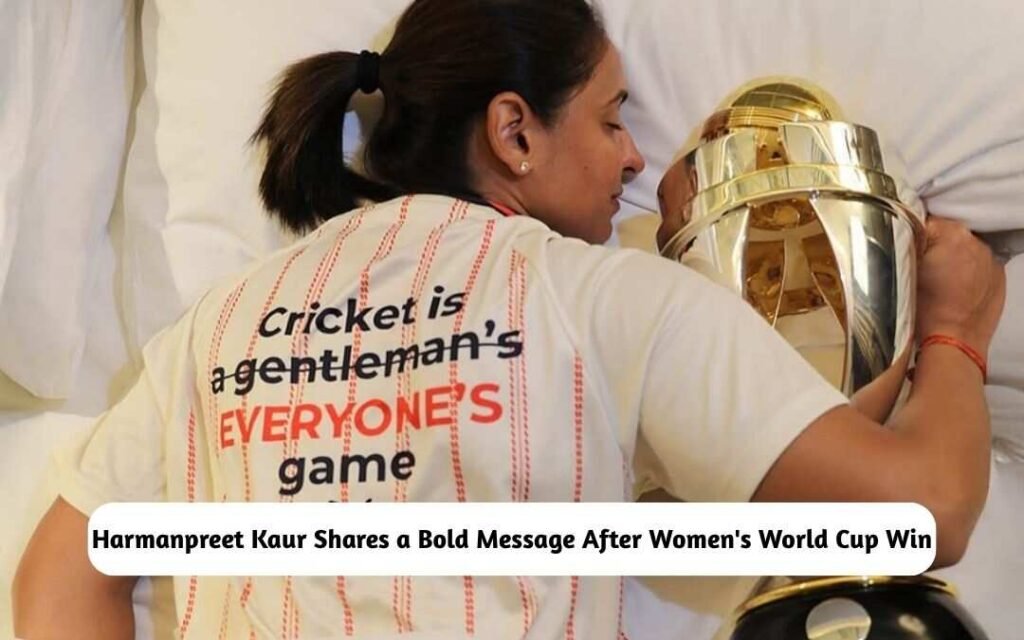 Harmanpreet Kaur Shares a Bold Message