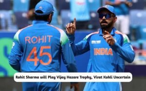 Rohit Sharma Virat Kohli Vijay Hazare Trophy