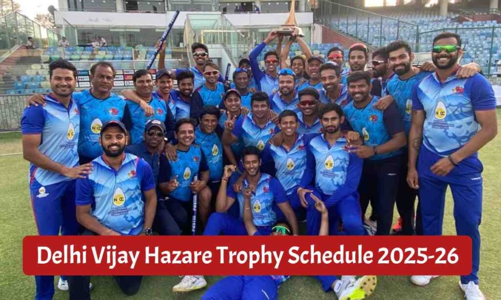 Delhi Vijay Hazare Trophy Schedule 2025-26