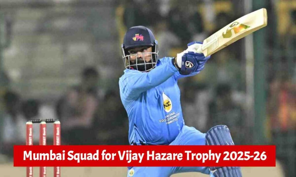 Mumbai Squad for Vijay Hazare Trophy 2025-26