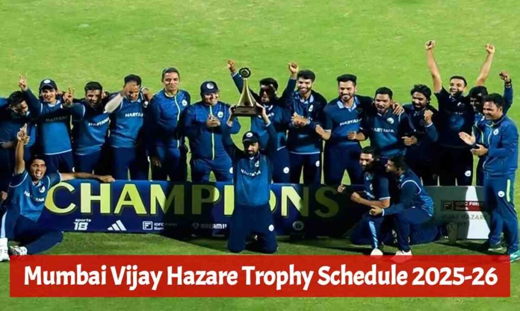 Mumbai Vijay Hazare Trophy Schedule 2025-26
