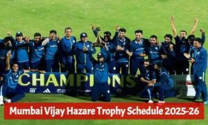 Mumbai Vijay Hazare Trophy Schedule 2025-26