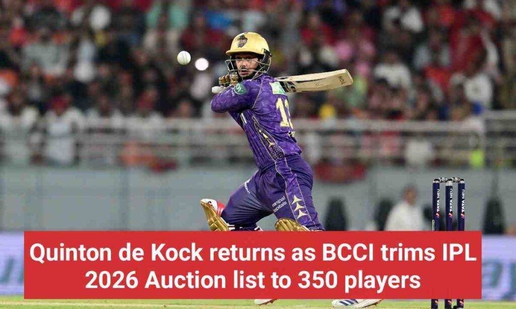 Quinton de Kock returns as BCCI trims IPL 2026 Auction list to 350 players