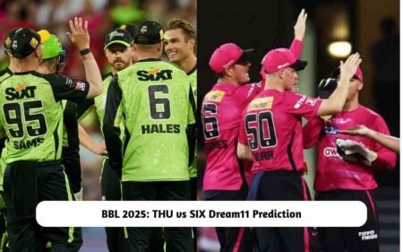 THU vs SIX Dream11 Prediction
