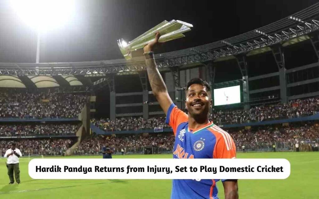 Hardik Pandya Returns from Injury