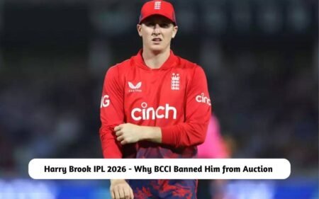 Harry Brook IPL 2026 – Why BCCI Banned Him from Auction Participation Harry Brook IPL 2026