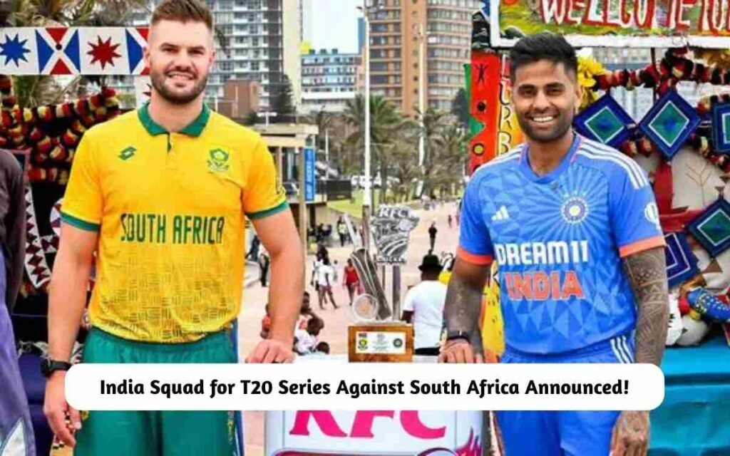 India Squad for T20 Series Against South Africa