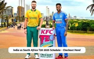 India vs South Africa T20 2025 Schedule – Checkout Here! India vs South Africa T20 2025 Schedule
