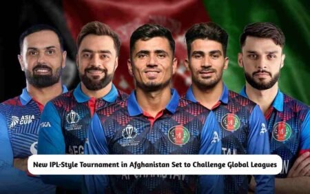 New IPL-Style Tournament in Afghanistan
