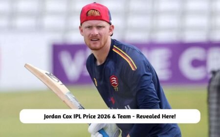 Jordan Cox IPL Price 2026 & Team