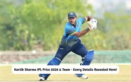 Kartik Sharma IPL Price 2026 & Team