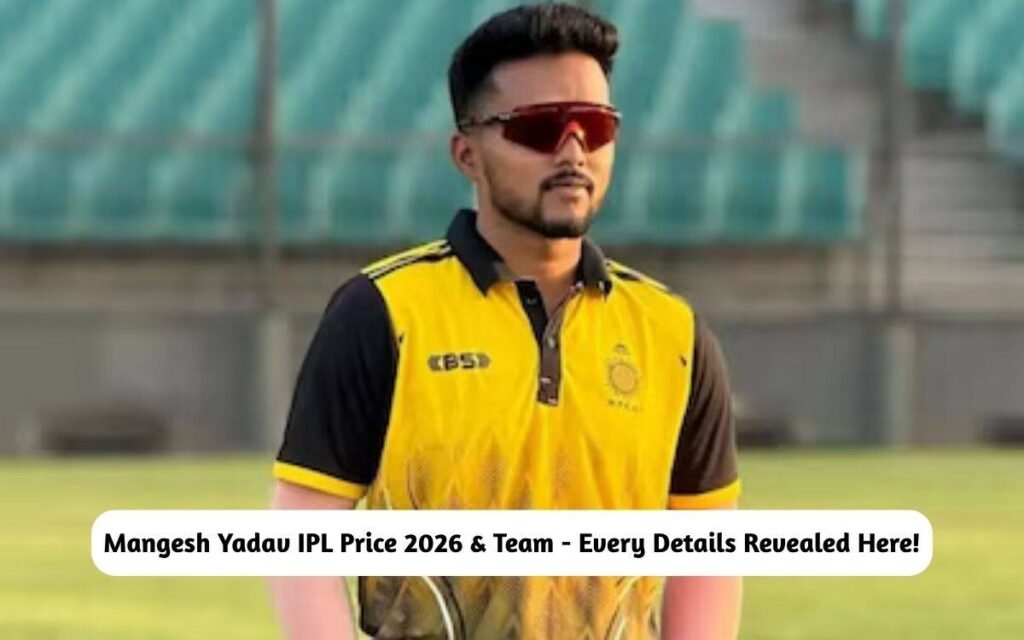 Mangesh Yadav IPL Price 2026 & Team