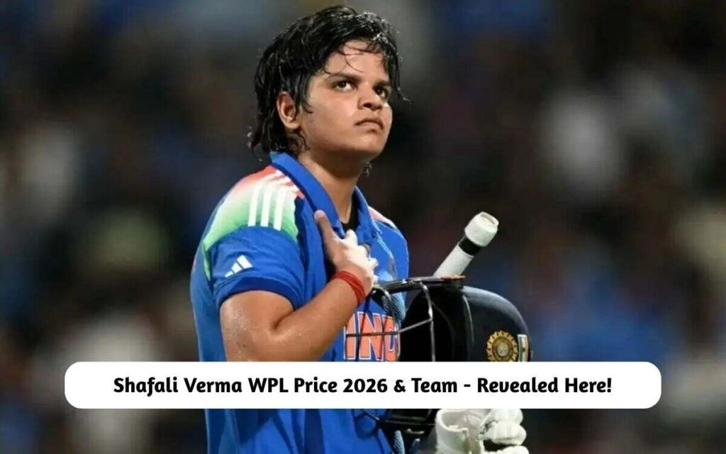 Shafali Verma WPL Price 2026 & Team