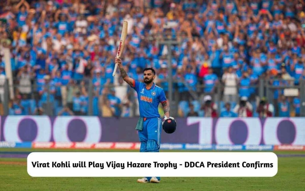 Virat Kohli Will Play Vijay Hazare Trophy