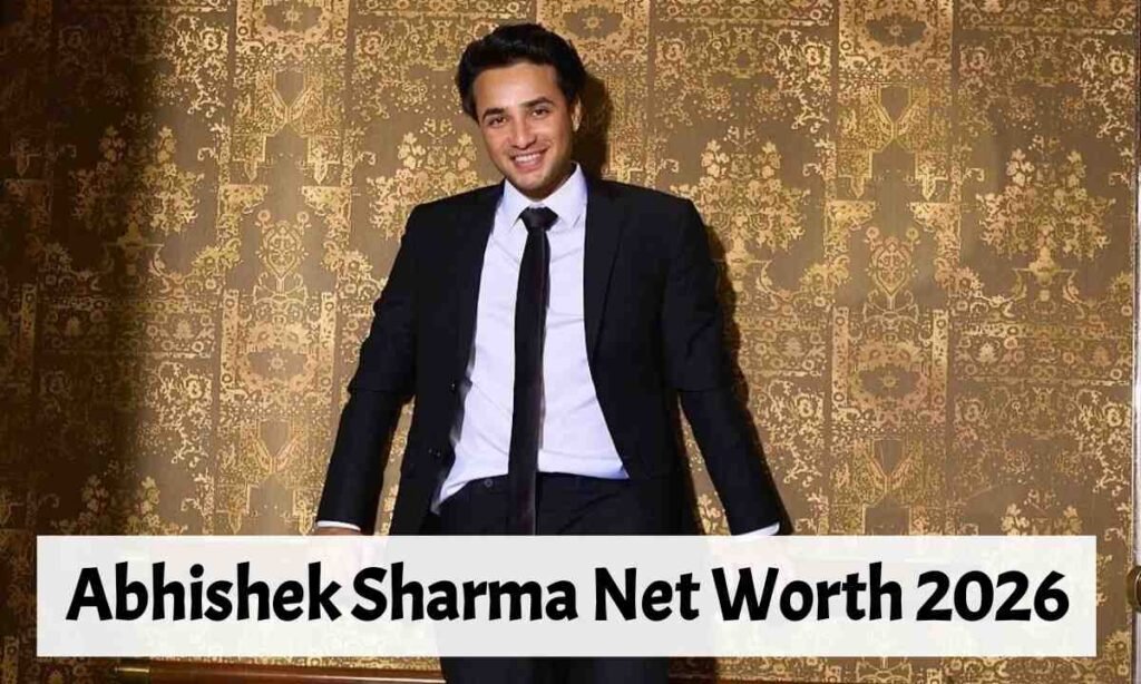 Abhishek Sharma Net Worth 2026: In Rupees, IPL Salary, Endorsements & Luxury Assets