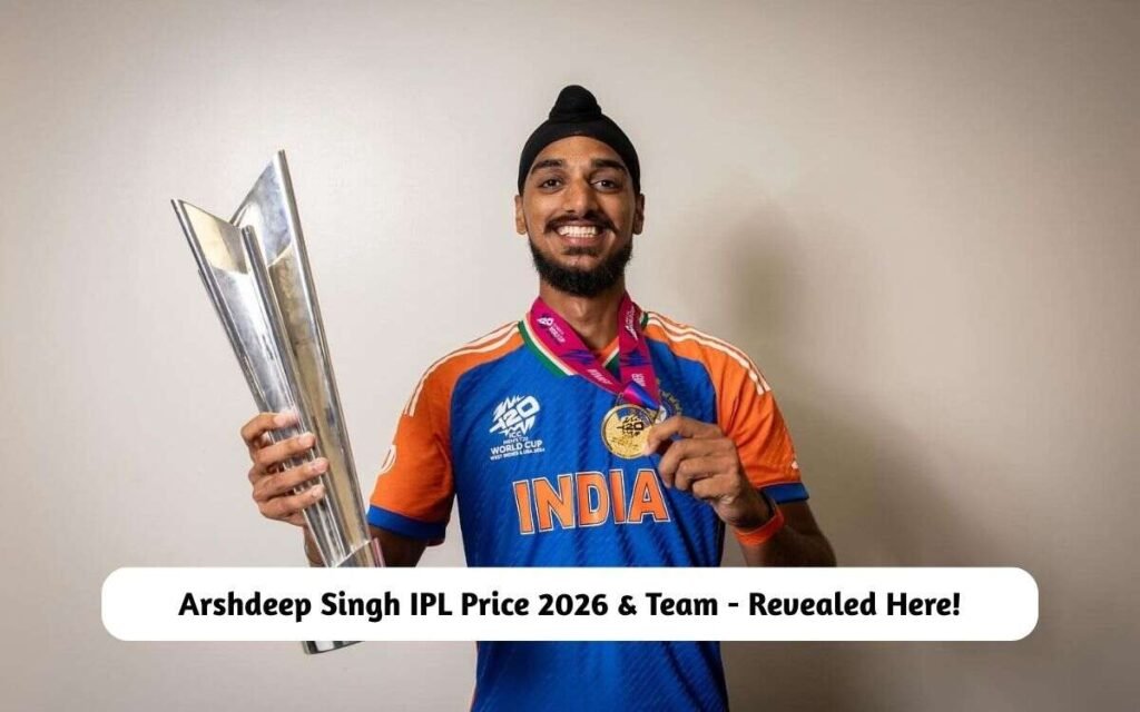 Arshdeep Singh IPL Price 2026 & Team