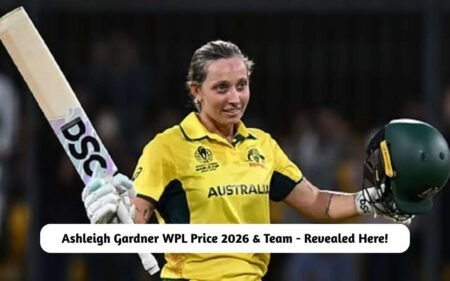 Ashleigh Gardner WPL Price 2026 & Team – Revealed Here! Ashleigh Gardner WPL Price 2026 & Team