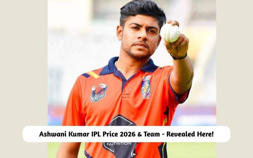 Ashwani Kumar IPL Price 2026 & Team