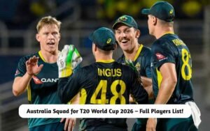 Australia Squad for T20 World Cup 2026 – Full Players List! Australia Squad for T20 World Cup 2026