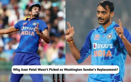 Why Axar Patel Wasn't Picked as Washington Sundar's Replacement