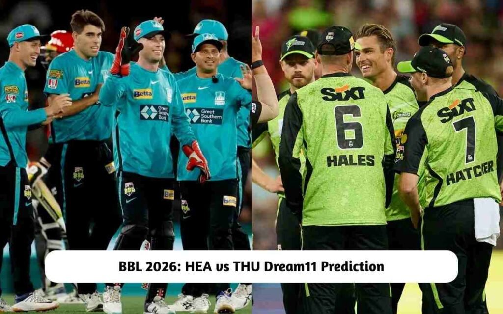 HEA vs THU Dream11 Prediction