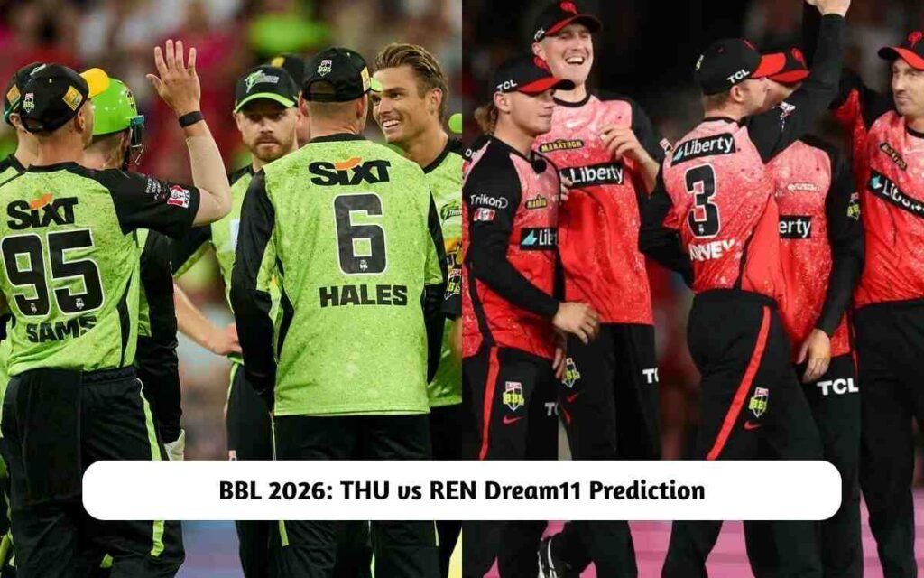 THU vs REN Dream11 Prediction