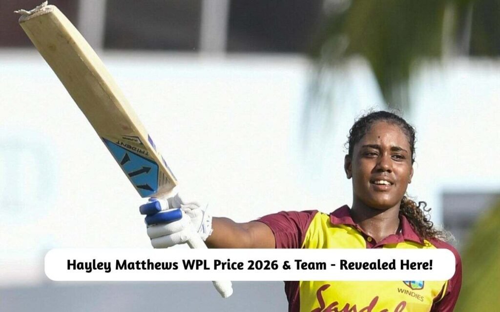 Hayley Matthews WPL Price 2026 & Team