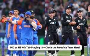 IND vs NZ 4th T20 Playing 11 – Checkout the Probable Team Here! IND vs NZ 4th T20 Playing 11