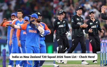 India vs New Zealand T20 Squad 2026 Team List – Checkout Here! India vs New Zealand T20 Squad 2026 Team List