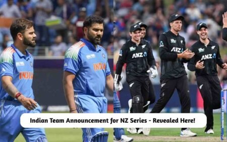 Indian Team Announcement for NZ Series – Revealed Here! Indian Team Announcement for NZ Series