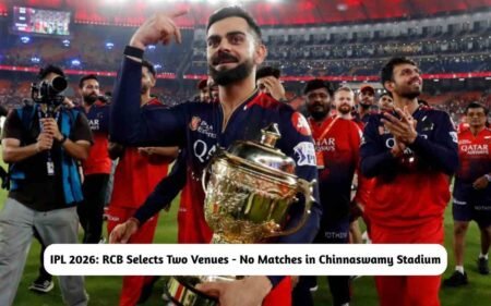 IPL 2026: RCB Selects Two Venues