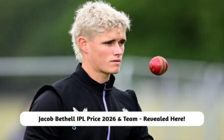 Jacob Bethell IPL Price 2026 & Team – Revealed Here! Jacob Bethell IPL Price 2026 & Team