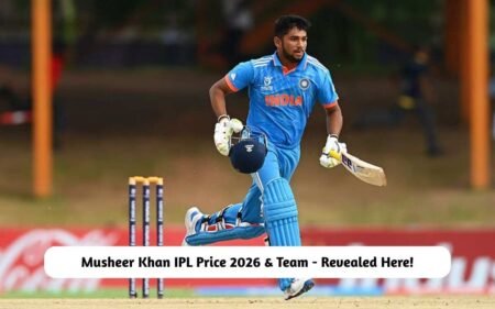 Musheer Khan IPL Price 2026 & Team – Revealed Here! Musheer Khan IPL Price 2026 & Team