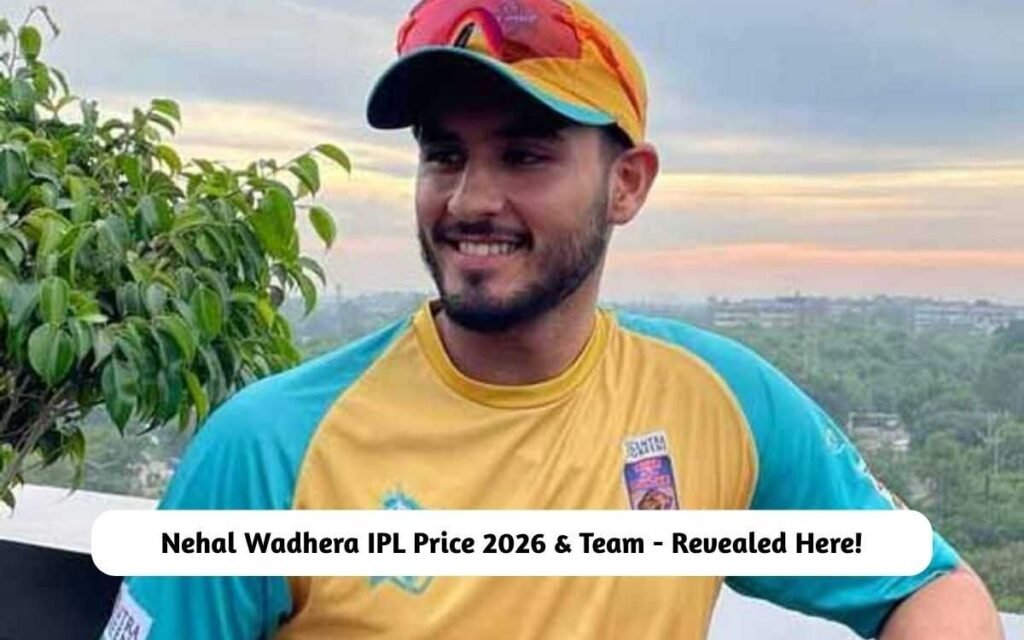 Nehal Wadhera IPL Price 2026 & Team