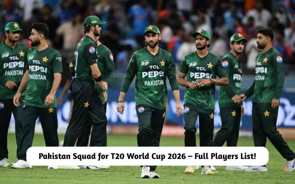 Pakistan Squad for T20 World Cup 2026