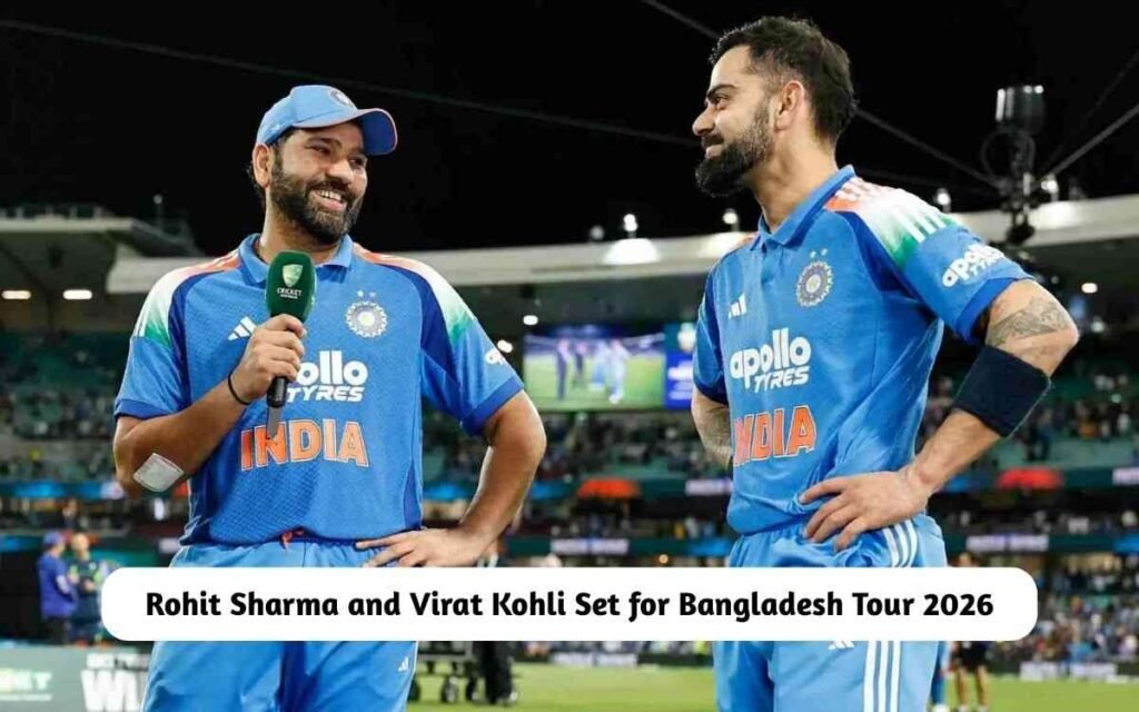 Rohit Sharma and Virat Kohli Set for Bangladesh Tour 2026