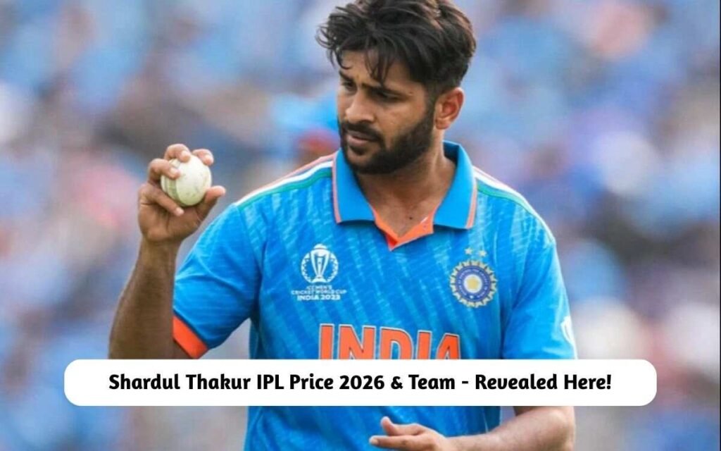 Shardul Thakur IPL Price 2026 & Team