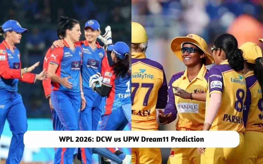 DCW vs UPW Dream11 Prediction