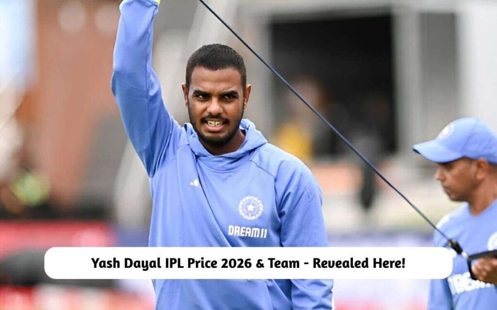 Yash Dayal IPL Price 2026 & Team