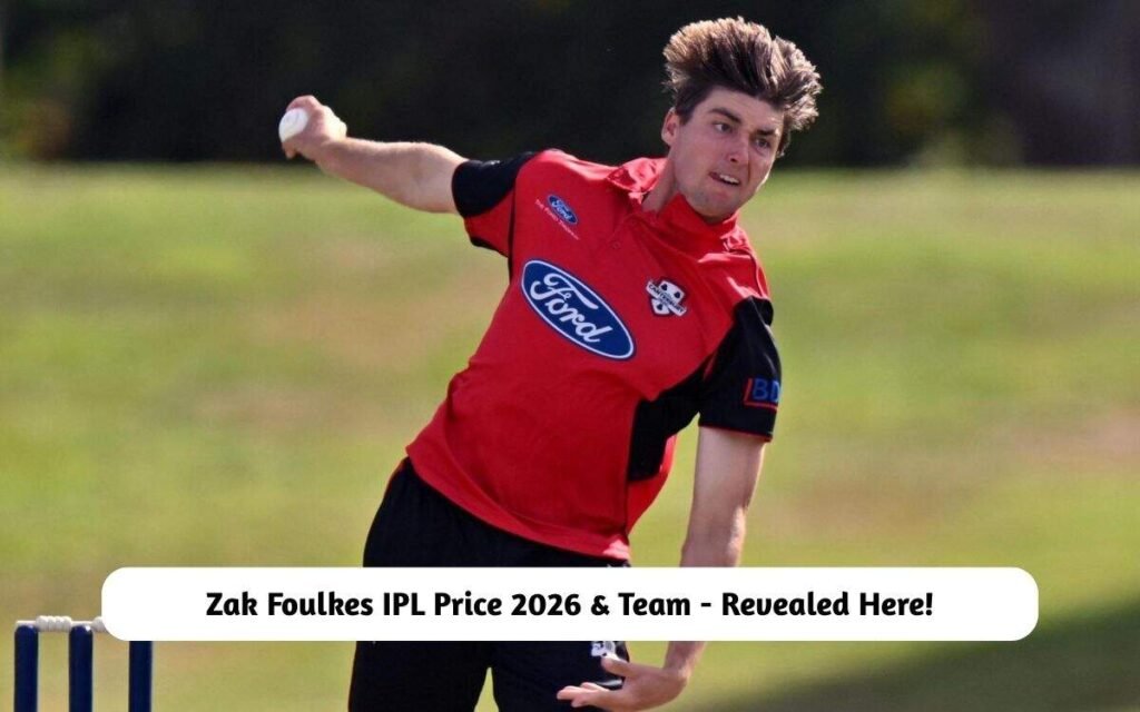 Zak Foulkes IPL Price 2026 & Team