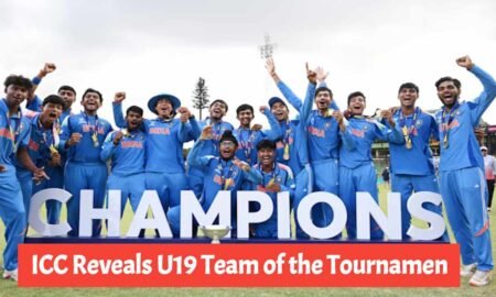 U19 World Cup 2026: ICC Announces Team of the Tournament, India in Top Form