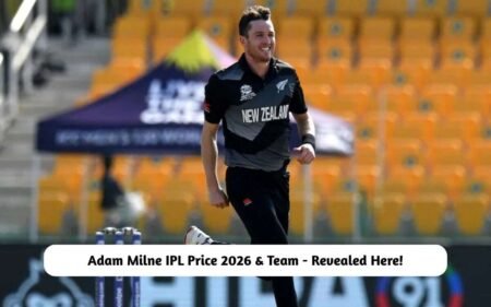 Adam Milne IPL Price 2026 & Team