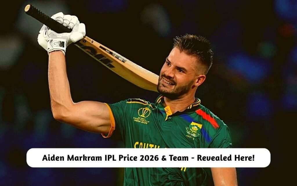 Aiden Markram IPL Price 2026 & Team