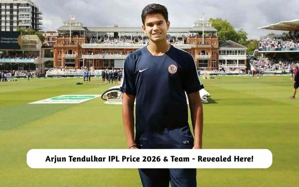 Arjun Tendulkar IPL Price 2026 & Team