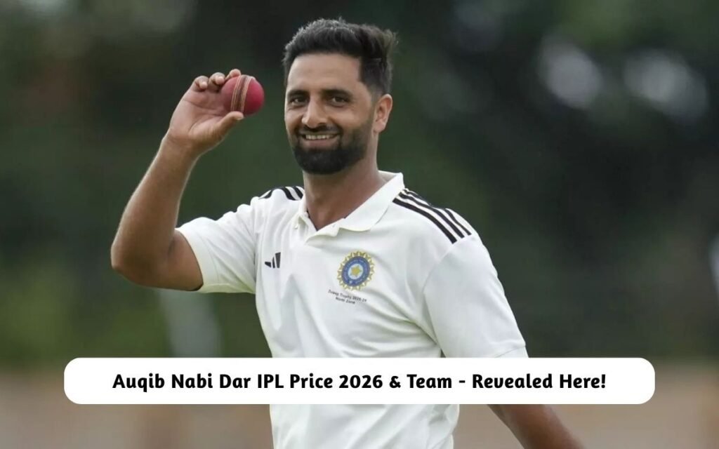 Auqib Nabi Dar IPL Price 2026 & Team
